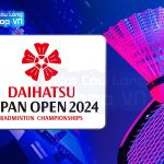 Japan Open 2024 vắng nhiều tên tuổi lớn của cầu lông thế giới