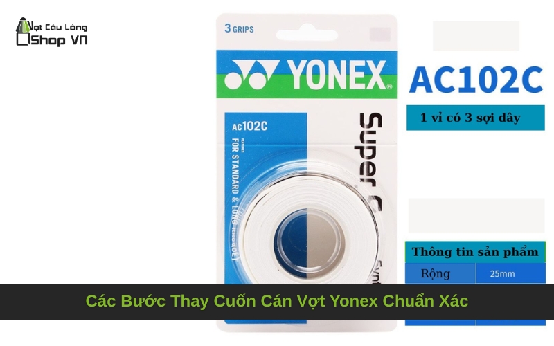 Các Bước Thay Cuốn Cán Vợt Yonex Chuẩn Xác