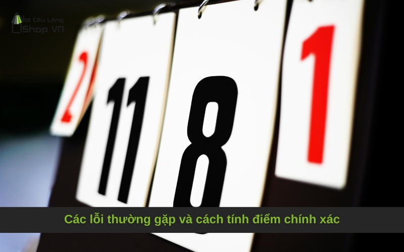 Các lỗi thường gặp và cách tính điểm chính xác