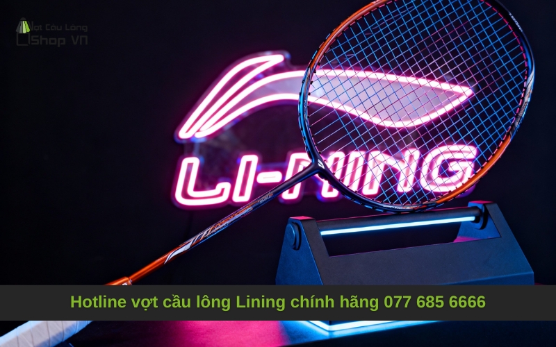 Hotline vợt cầu lông Lining chính hãng 077 685 6666