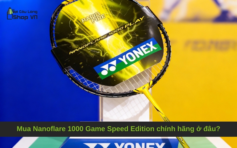 Mua Nanoflare 1000 Game Speed Edition chính hãng ở đâu?