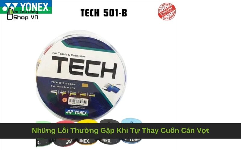 Những Lỗi Thường Gặp Khi Tự Thay Cuốn Cán Vợt
