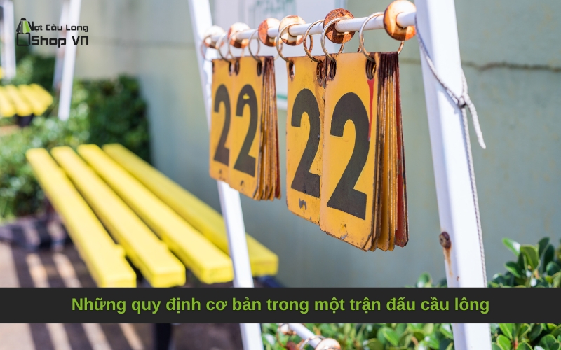 Những quy định cơ bản trong một trận đấu cầu lông