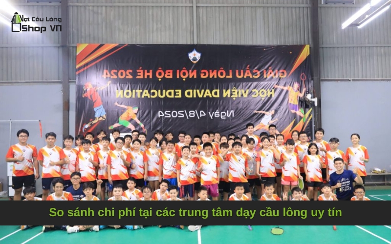 So sánh chi phí tại các trung tâm dạy cầu lông uy tín