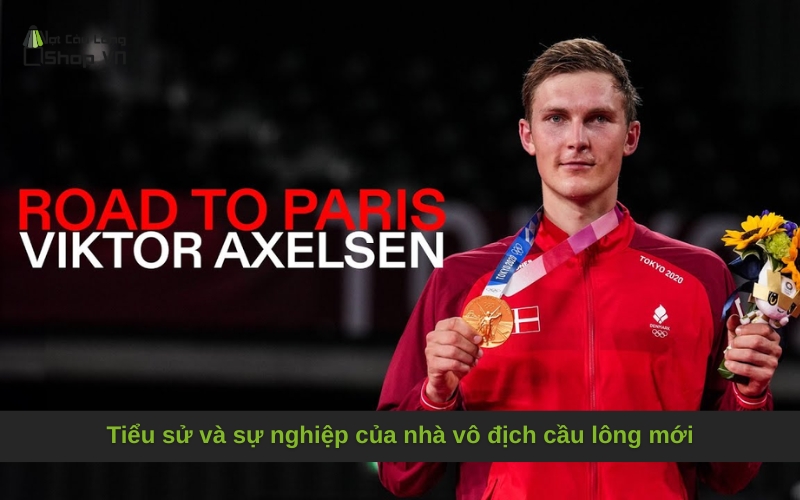 Tiểu sử và sự nghiệp của nhà vô địch cầu lông mới