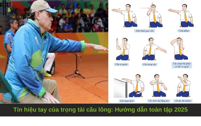 Tín hiệu tay của trọng tài cầu lông: Hướng dẫn toàn tập 2025