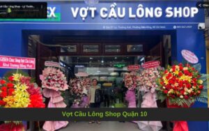 Vợt Cầu Lông Shop Quận 10