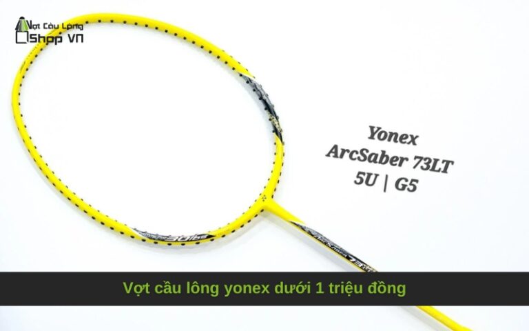 Vợt cầu lông yonex dưới 1 triệu đồng