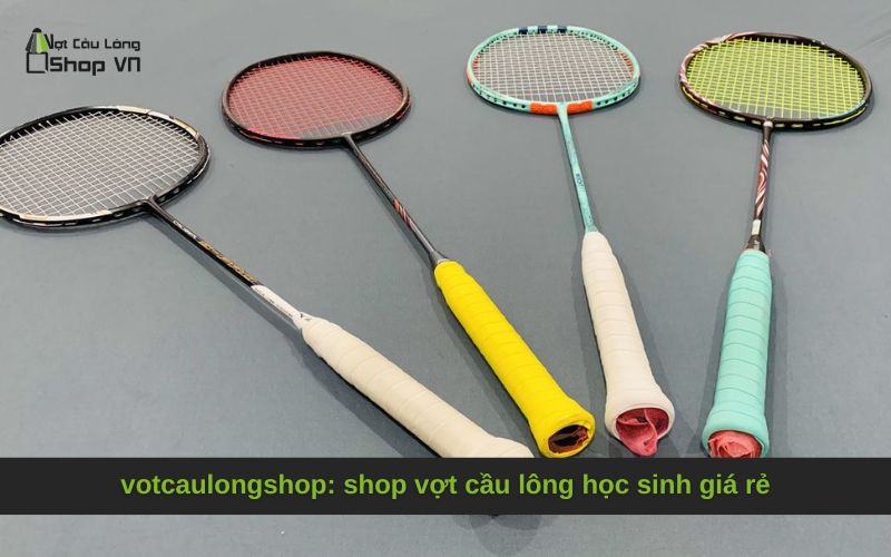 votcaulongshop_ shop vợt cầu lông học sinh giá rẻ