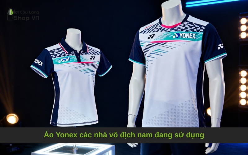 Áo Yonex các nhà vô địch nam đang sử dụng