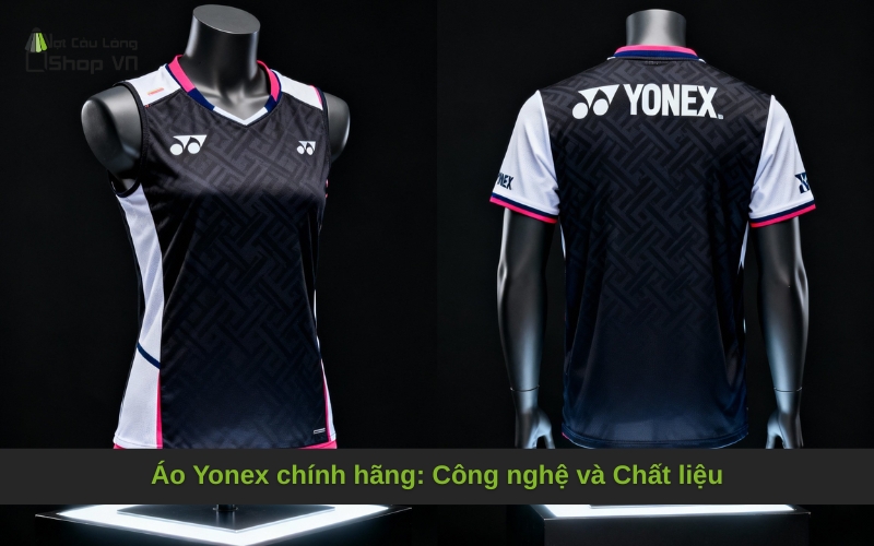 Áo Yonex chính hãng: Công nghệ và Chất liệu
