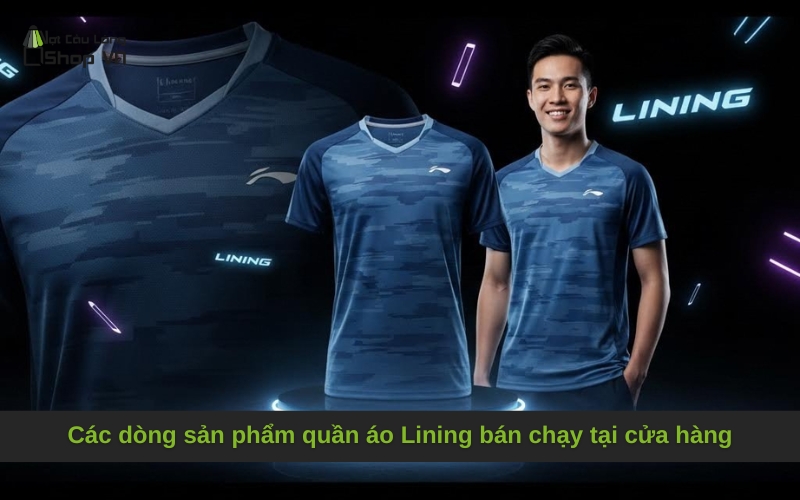 Các dòng sản phẩm quần áo Lining bán chạy tại cửa hàng