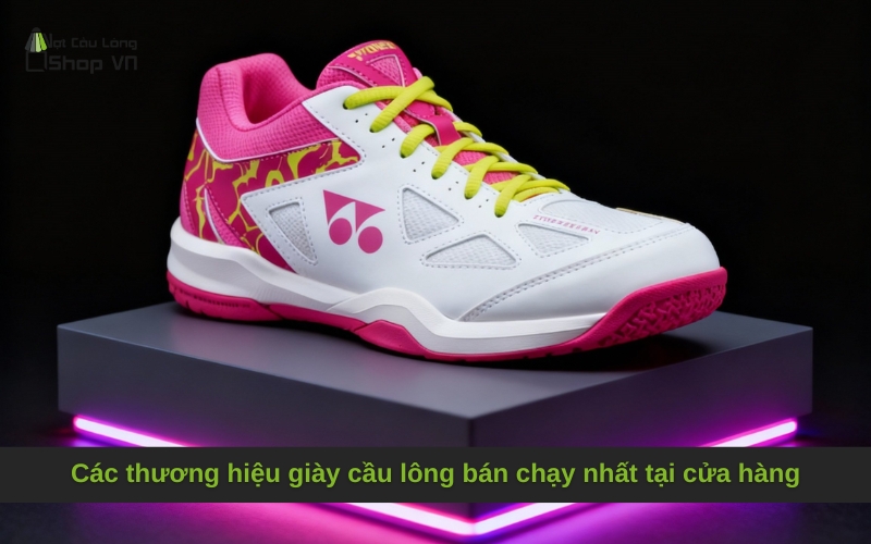 Các thương hiệu giày cầu lông bán chạy nhất tại cửa hàng