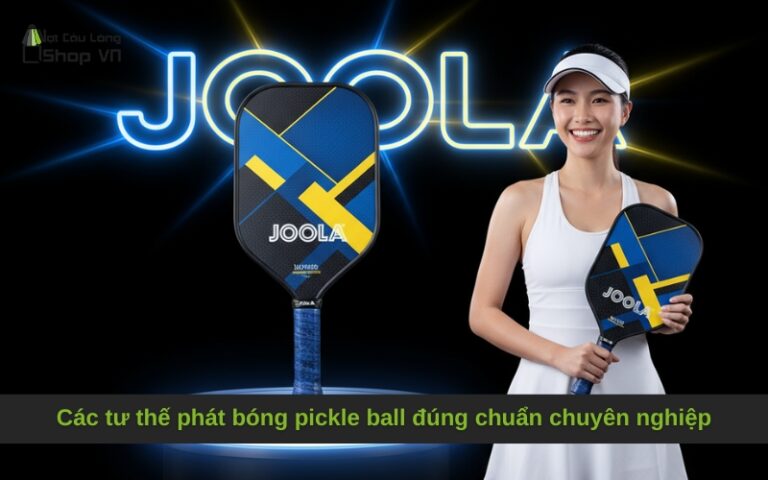 Các tư thế phát bóng pickle ball đúng chuẩn chuyên nghiệp