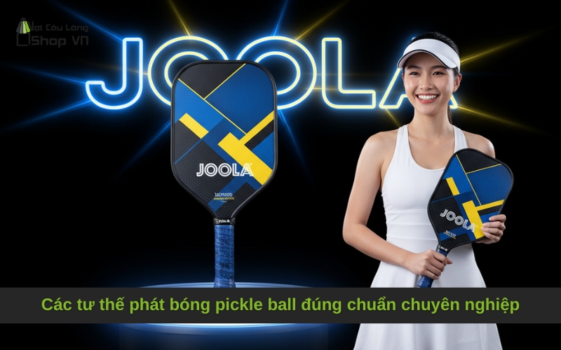 Các tư thế phát bóng pickle ball đúng chuẩn chuyên nghiệp