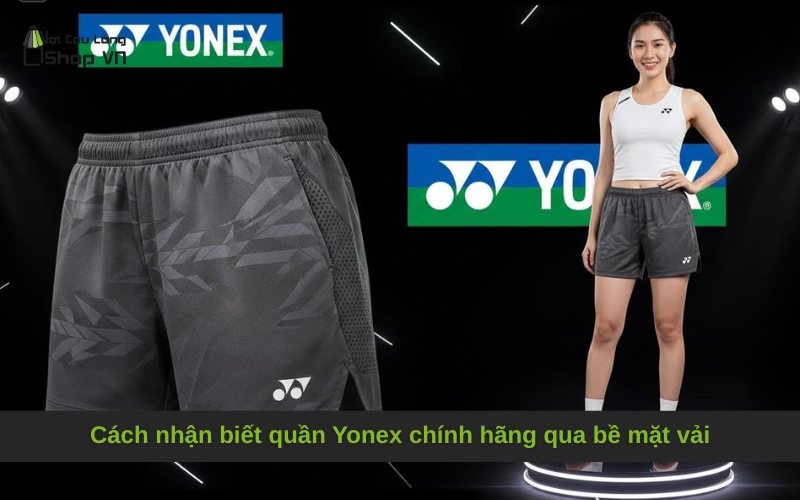 Cách nhận biết quần Yonex chính hãng qua bề mặt vải