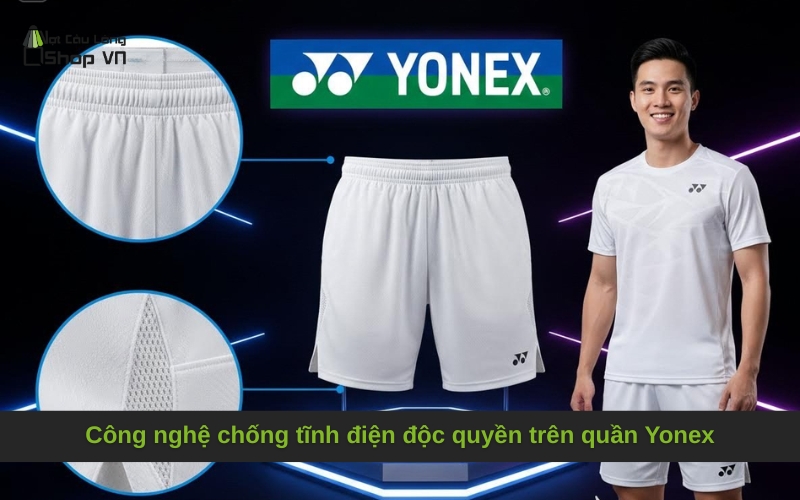 Công nghệ chống tĩnh điện độc quyền trên quần Yonex
