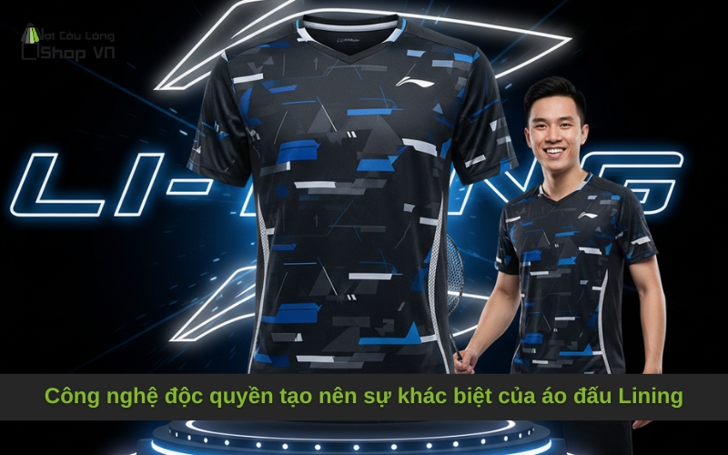 Công nghệ độc quyền tạo nên sự khác biệt của áo đấu Lining