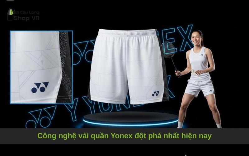 Công nghệ vải quần Yonex đột phá nhất hiện nay