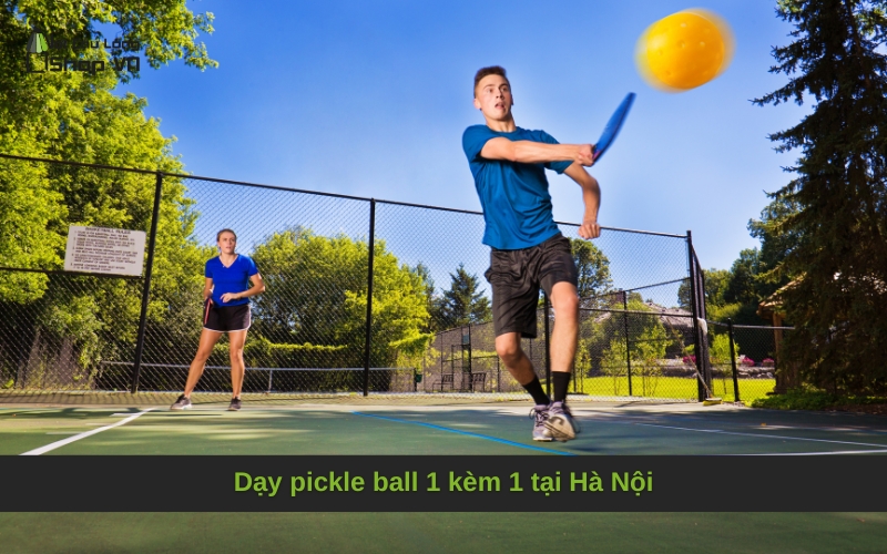 Dạy pickle ball 1 kèm 1 tại Hà Nội