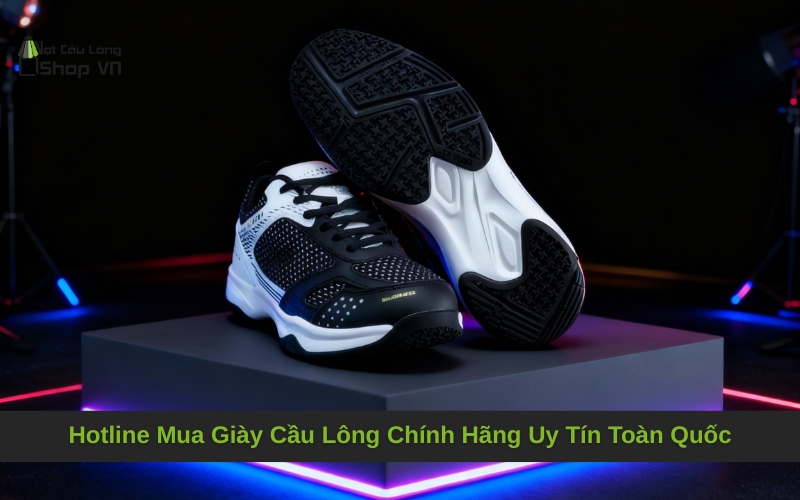 Hotline Mua Giày Cầu Lông Chính Hãng Uy Tín Toàn Quốc