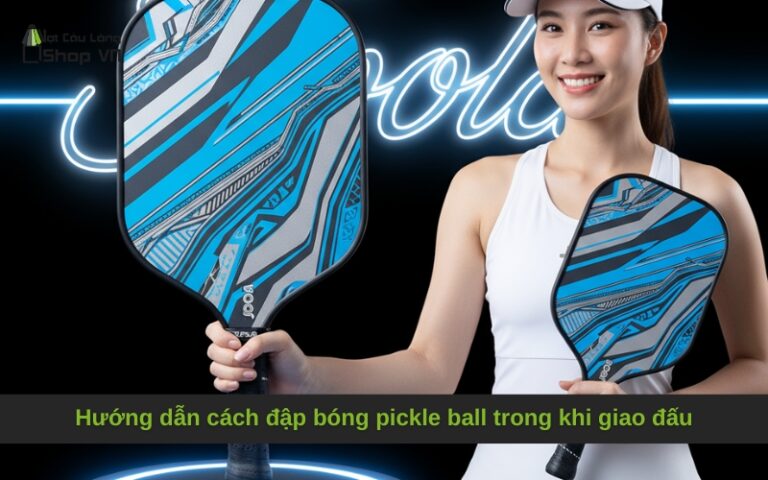 Hướng dẫn cách đập bóng pickle ball trong khi giao đấu