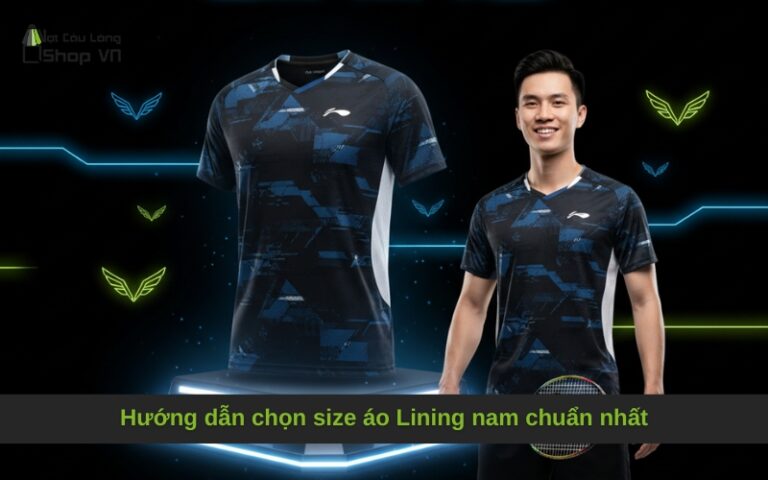 Hướng dẫn chọn size áo Lining nam chuẩn nhất