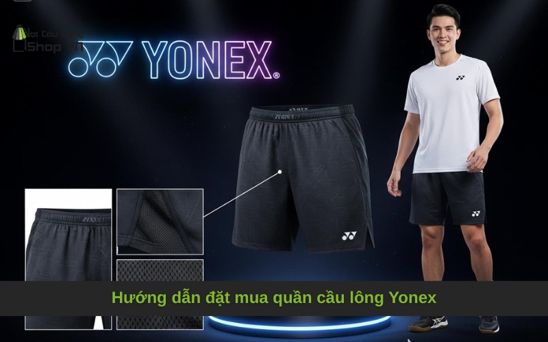Hướng dẫn đặt mua quần cầu lông Yonex