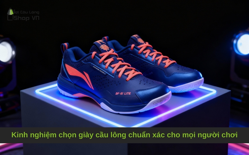 Kinh nghiệm chọn giày cầu lông chuẩn xác cho mọi người chơi