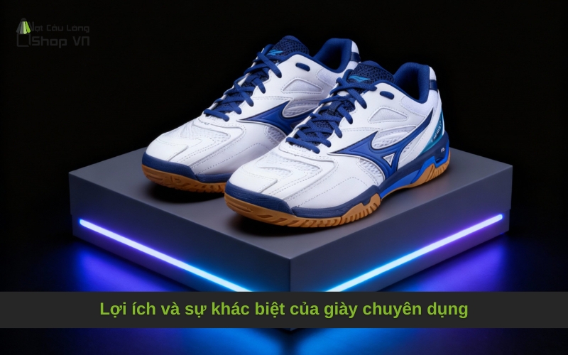 Lợi ích và sự khác biệt của giày chuyên dụng