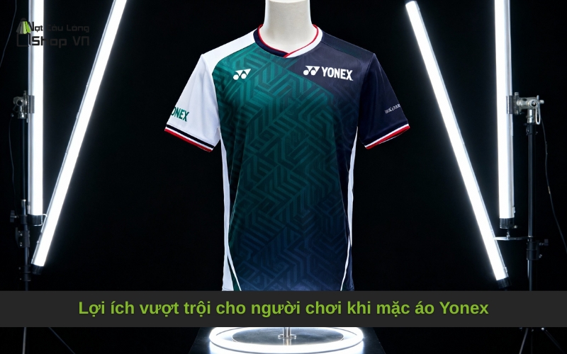 Lợi ích vượt trội cho người chơi khi mặc áo Yonex