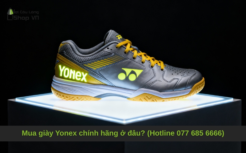 Mua giày Yonex chính hãng ở đâu? (Hotline 077 685 6666)