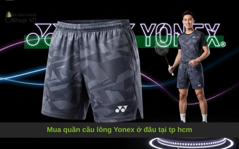 Mua quần cầu lông Yonex ở đâu tại tp hcm