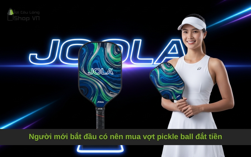 Người mới bắt đầu có nên mua vợt pickle ball đắt tiền