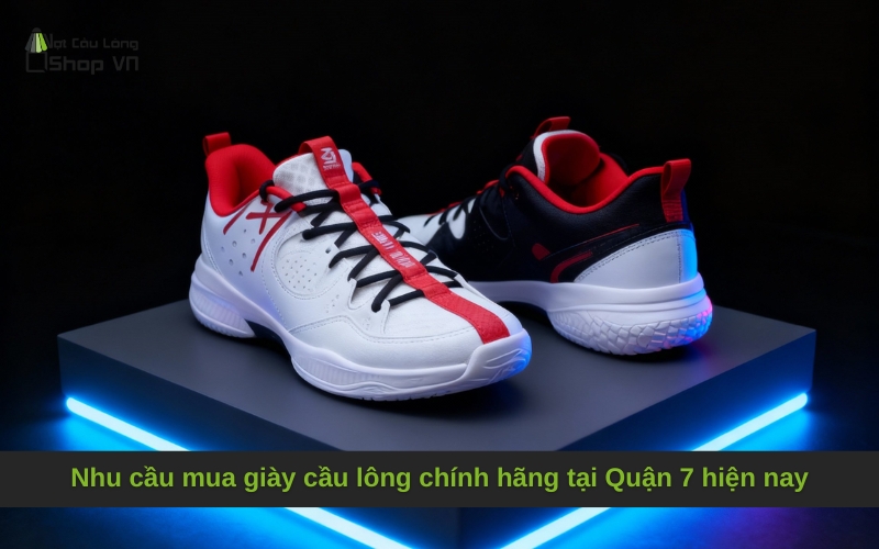 Nhu cầu mua giày cầu lông chính hãng tại Quận 7 hiện nay
