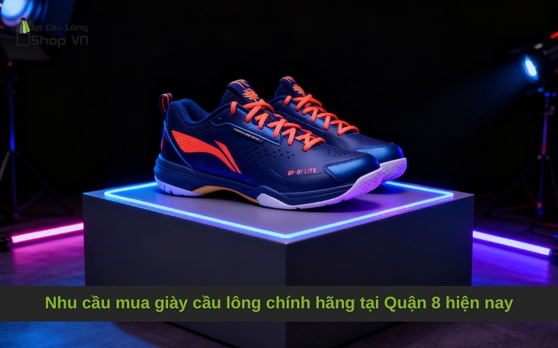 Nhu cầu mua giày cầu lông chính hãng tại Quận 8 hiện nay