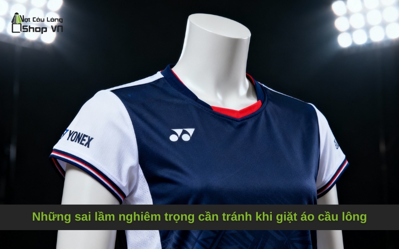 Những sai lầm nghiêm trọng cần tránh khi giặt áo cầu lông