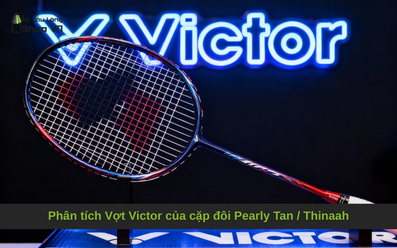 Phân tích vợt của Pearly Tan: Victor Thruster K Ryuga II