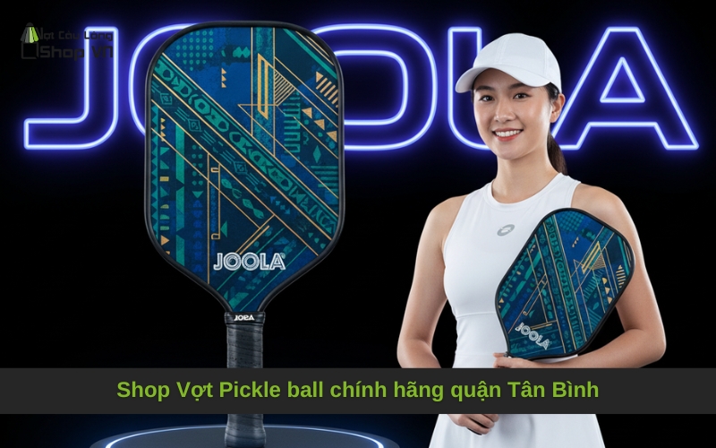 Shop Vợt Pickle ball chính hãng quận Tân Bình