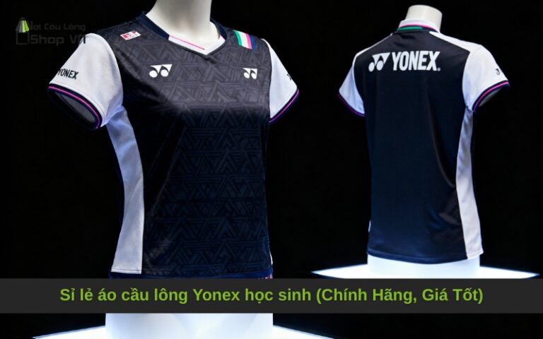 Sỉ lẻ áo cầu lông Yonex học sinh (Chính Hãng, Giá Tốt)