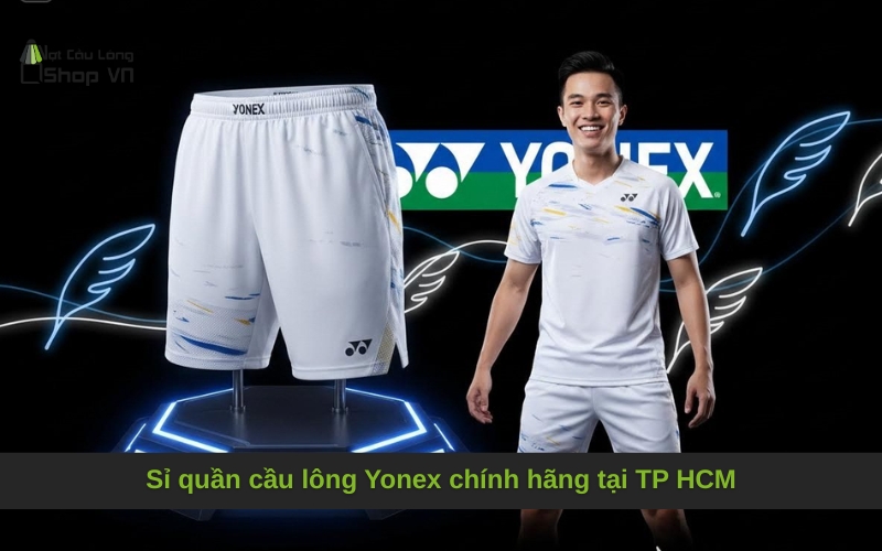 Sỉ quần cầu lông Yonex chính hãng tại TP HCM