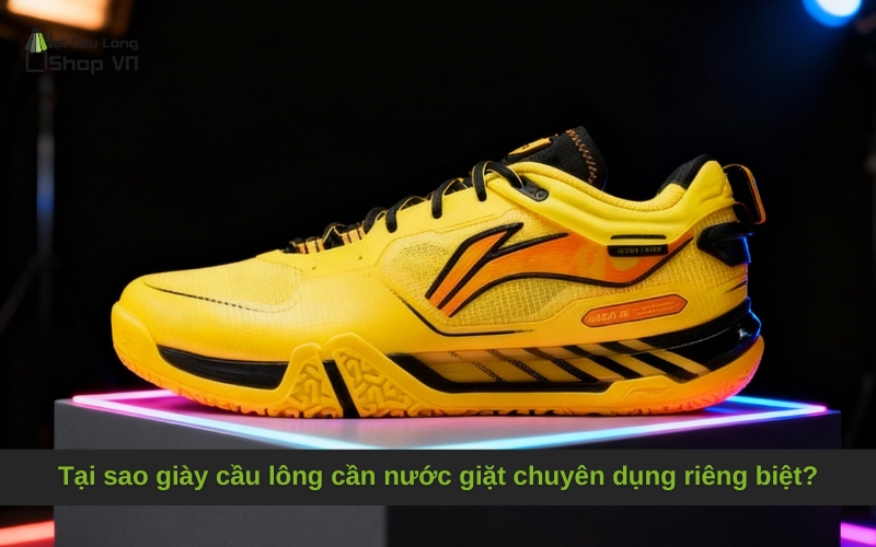 Tại sao giày cầu lông cần nước giặt chuyên dụng riêng biệt?