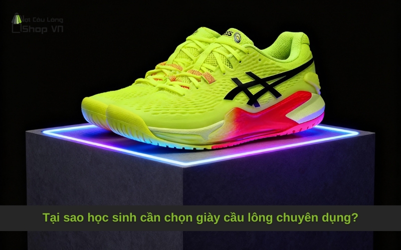 Tại sao học sinh cần chọn giày cầu lông chuyên dụng?