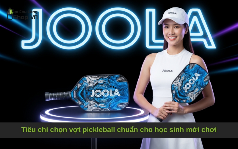 Tiêu chí chọn vợt pickleball chuẩn cho học sinh mới chơi