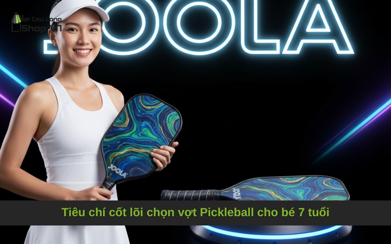 Tiêu chí cốt lõi chọn vợt Pickleball cho bé 7 tuổi
