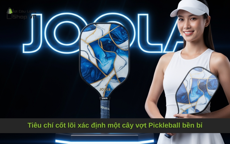 Tiêu chí cốt lõi xác định một cây vợt Pickleball bền bỉ