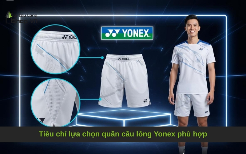 Tiêu chí lựa chọn quần cầu lông Yonex phù hợp
