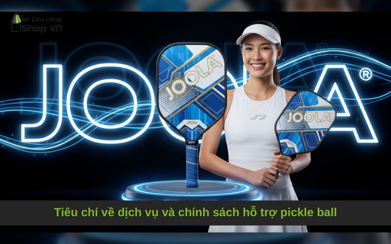 Tiêu chí về dịch vụ và chính sách hỗ trợ