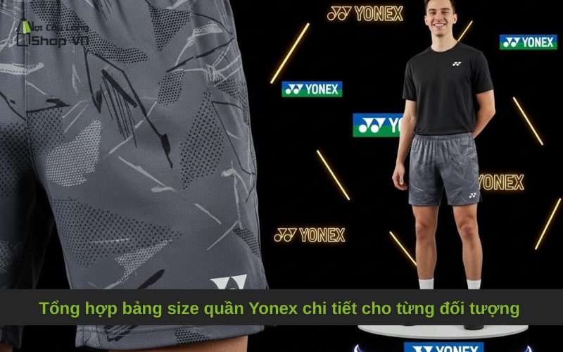 Tổng hợp bảng size quần Yonex chi tiết cho từng đối tượng