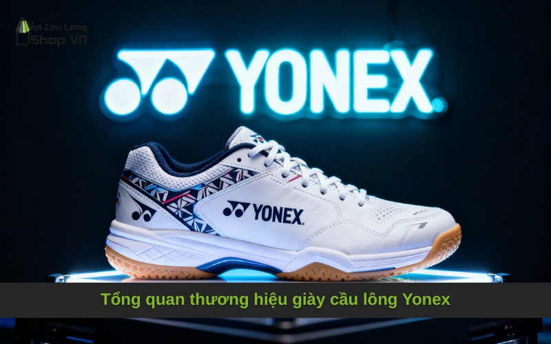 Tổng quan thương hiệu giày cầu lông Yonex